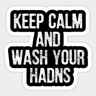 Keep Calm And Wash Your Hands Sticker